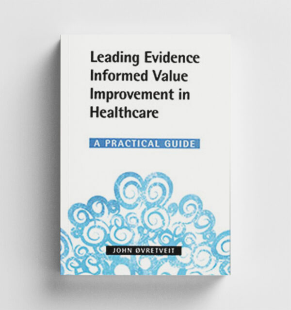 Leading Evidence Informed Value Improvement in Healthcare
