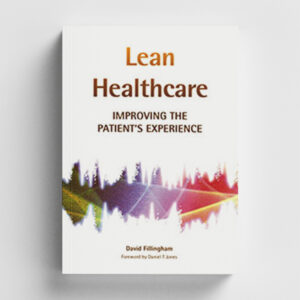 Lean Healthcare: Improving the Patient Experience