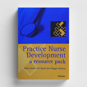 Practice Nurse Development: A Resource Pack