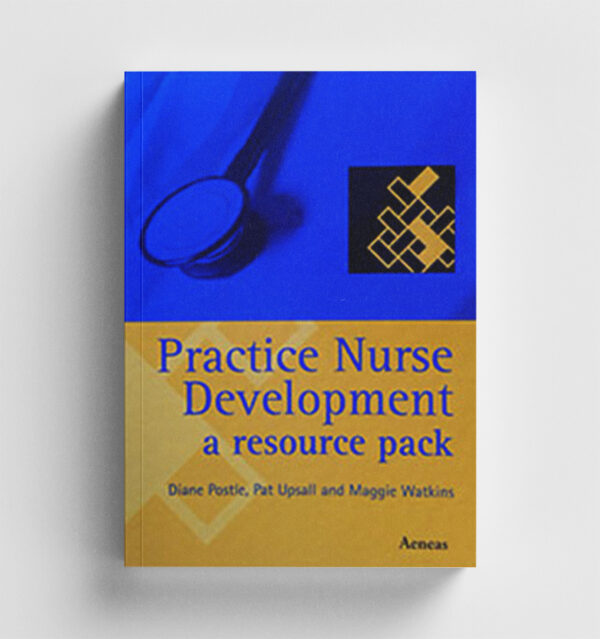 Practice Nurse Development: A Resource Pack