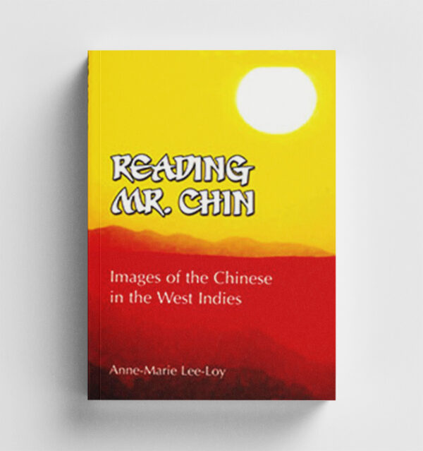 Reading Mr Chin: Images of the Chinese in the West Indies