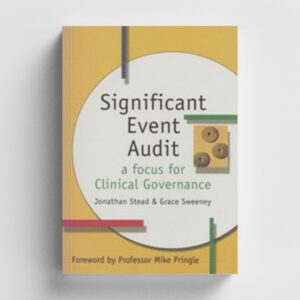 Significant Event Audit: A Focus on Clinical Governance