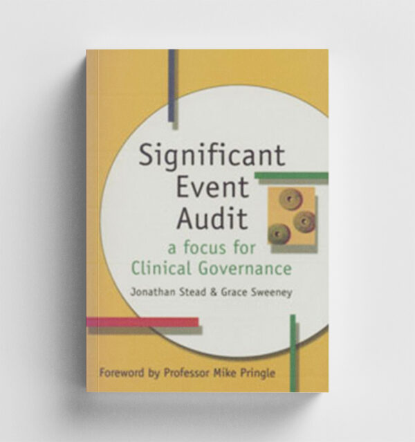 Significant Event Audit: A Focus on Clinical Governance
