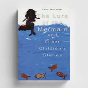 The Lure of the Mermaid and Other Childrens Stories