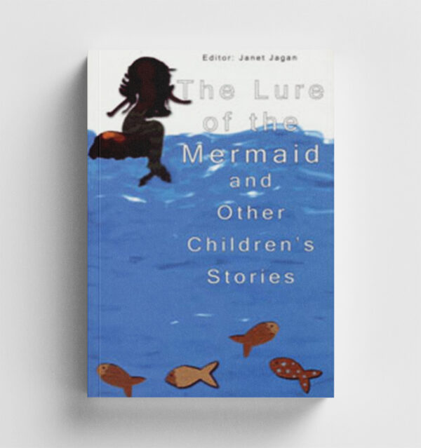 The Lure of the Mermaid and Other Childrens Stories