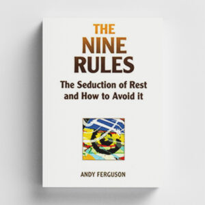 The Nine Rules: The Seduction of Rest and How to Avoid it