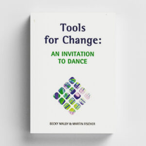 Tools for Change: An Invitation to Dance