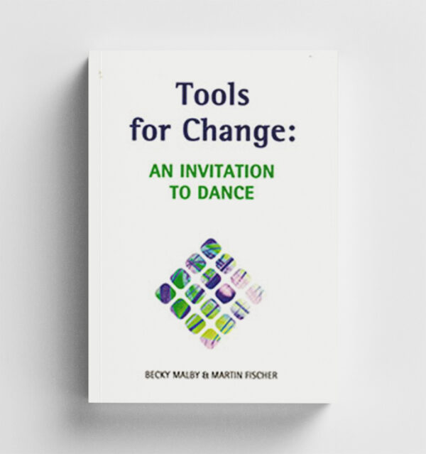 Tools for Change: An Invitation to Dance