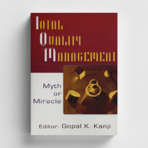 Total Quality Management: Myth or Miracle
