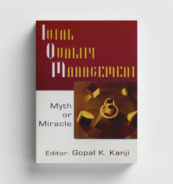 Total Quality Management: Myth or Miracle