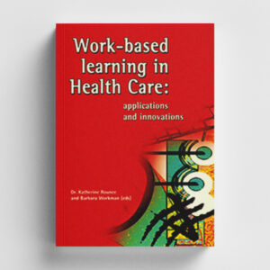 Work Based Learning in Health Care: applications and innovations
