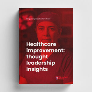 Healthcare improvement: thought leadership insights
